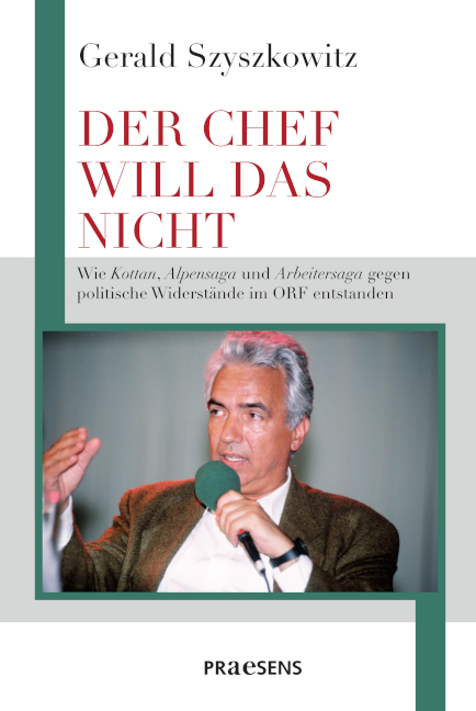 DER CHEF WILL DAS NICHT - Gerald Szyszkowitz