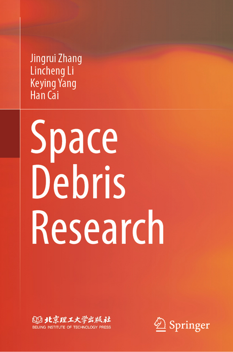 Space Debris Research - Jingrui Zhang, Lincheng Li, Keying Yang, Han Cai