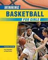 Winning Basketball for Girls, 4Th Ed - Facts on File