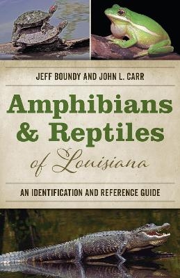 Amphibians and Reptiles of Louisiana