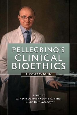 Pellegrino's Clinical Bioethics - Edmund D. Pellegrino