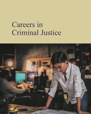 Careers in Criminal Justice -  Salem Press