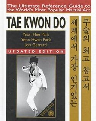 Tae Kwon Do - Yeon Hee Park, Yeon Hwan Park, Jon Gerrard