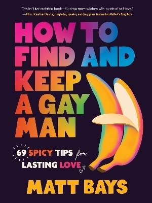 How to Find and Keep a Gay Man