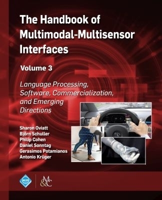 The Handbook of Multimodal-Multisensor Interfaces, Volume 3 - 