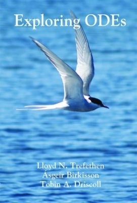 Exploring ODEs - Lloyd N. Trefethen, Ásgeir Birkisson, Tobin A. Driscoll
