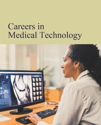 Careers in Medical Technology -  Salem Press