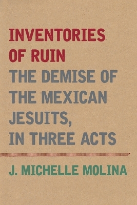 Inventories of Ruin - J. Michelle Molina