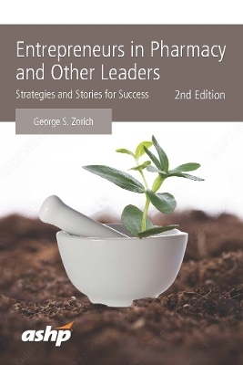 Entrepreneurs in Pharmacy and Other Leaders