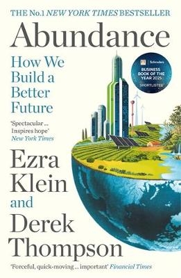 Abundance - Ezra Klein, Derek Thompson
