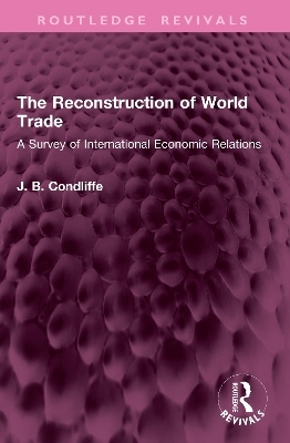 The Reconstruction of World Trade