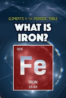 What Is Iron?