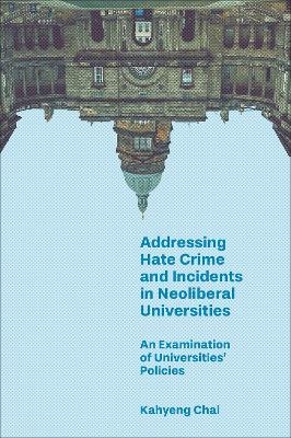 Addressing Hate Crime and Incidents in Neoliberal Universities