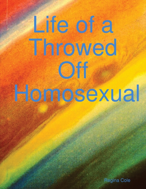 Life of a Throwed Off Homosexual -  Regina Cole