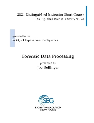 Forensic Data Processing - Joe Dellinger