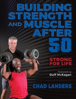 Building Strength and Muscle After 50 - Chad Landers
