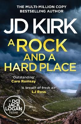A Rock and a Hard Place - Jd Kirk