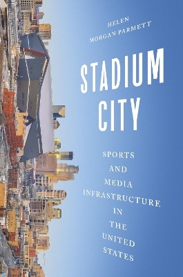 Stadium City - Helen Morgan Parmett