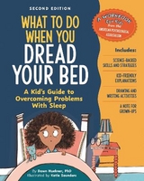 What to Do When You Dread Your Bed, 2nd Edition - Huebner, Dawn