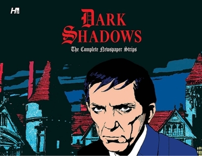 Dark Shadows the Complete Newspaper Strips - Ken Bald