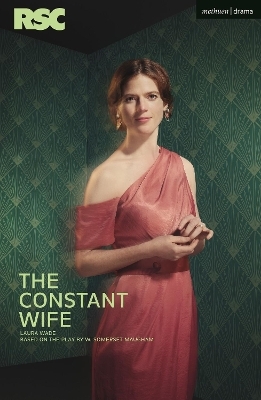 The Constant Wife - W. Somerset Maugham, Laura Wade