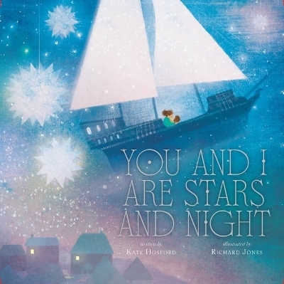 You and I Are Stars and Night - Kate Hosford