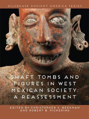 Shaft Tombs and Figures in West Mexican Society