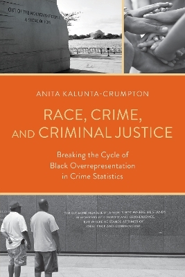 Race, Crime, and Criminal Justice - Anita Kalunta-Crumpton