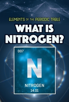 What Is Nitrogen?