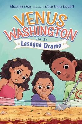 Venus Washington and the Lasagna Drama - Maisha Oso