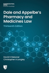 Dale and Appelbe's Pharmacy and Medicines Law Thirteenth Edition - H Reissner, David; Langley, Dr Christopher A.