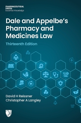 Dale and Appelbe's Pharmacy and Medicines Law Thirteenth Edition