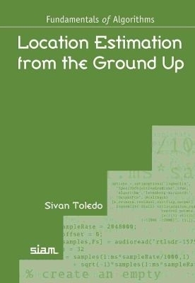 Location Estimation from the Ground Up - Sivan Toledo