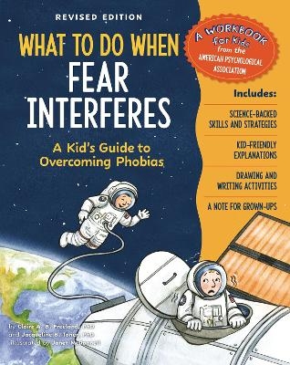 What to Do When Fear Interferes, Revised Edition - Claire A. B. Freeland, Jacqueline B. Toner