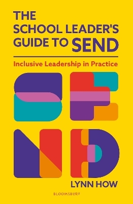 The School Leader&rsquo;s Guide to SEND - Lynn How