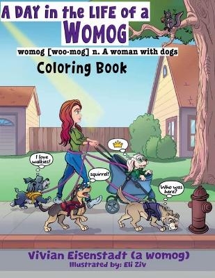 A Day In The Life of a Womog - Vivian Eisenstadt