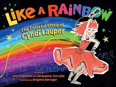 Like a Rainbow - Amy Guglielmo, Jacqueline Tourville