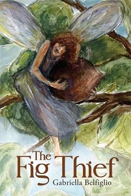 The Fig Thief - Gabriella Belfiglio