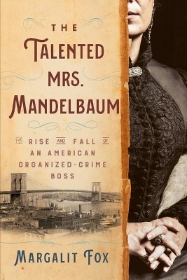 The Talented Mrs. Mandelbaum - Margalit Fox