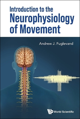 Introduction To The Neurophysiology Of Movement - Andrew J Fuglevand