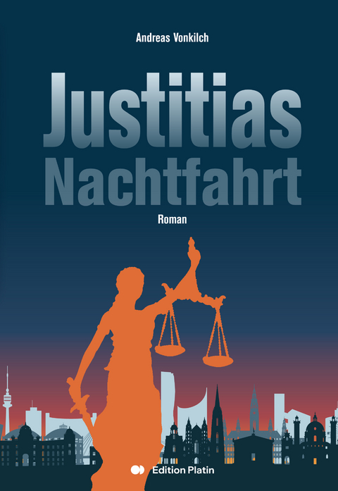 Justitias Nachtfahrt - Andreas Vonkilch