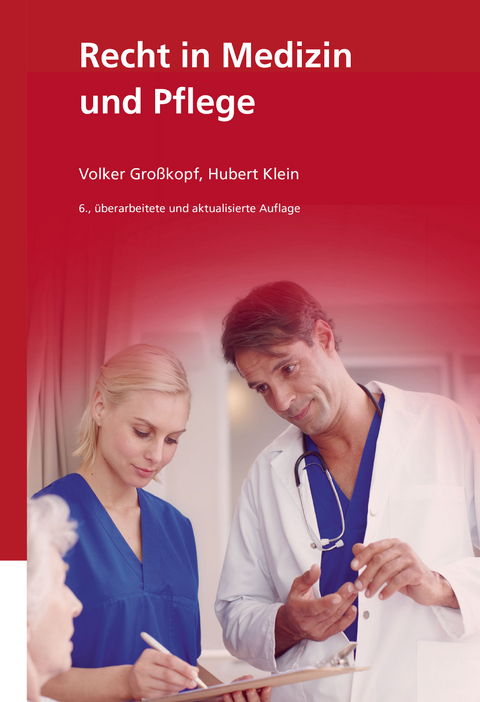 Recht in Medizin und Pflege - Volker Gro&szlig;kopf, Hubert Klein