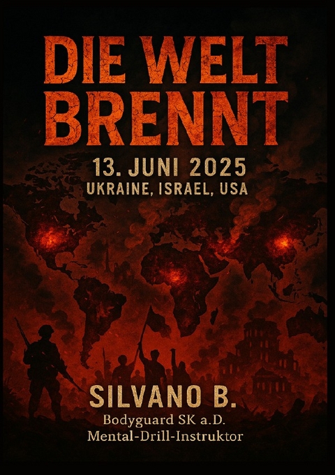 Die Welt brennt - 13. Juni 2025 Ukraine Israel USA - Silvano B