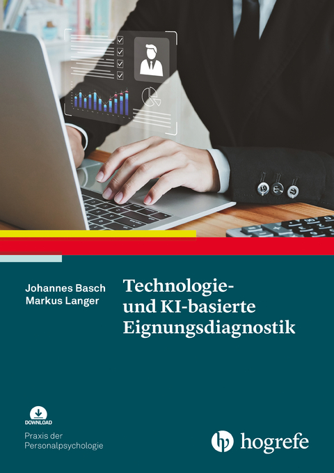 Technologie- und KI-basierte Eignungsdiagnostik - Johannes Basch, Markus Langer
