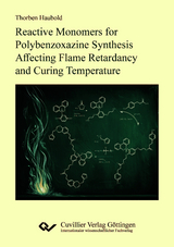 Reactive Monomers for Polybenzoxazine Synthesis Affecting Flame Retardancy and Curing Temperature - Thorben Haubold