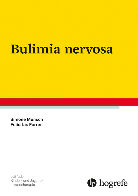 Bulimia nervosa - Simone Munsch, Felicitas Forrer