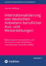 Internationalisierung von deutschen Anbietern beruflicher Aus- und Weiterbildungen - Gunnar Kaßberg