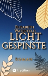 Lichtgespinste - Elisabeth Waterfeld