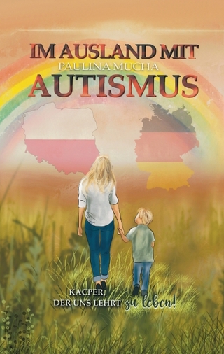 Im Ausland mit Autismus Kacper, der uns lehrt, zu leben