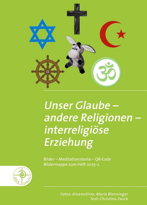 Unser Glaube - andere Religionen - interreligi&ouml;se Erziehung - Christina Zwick